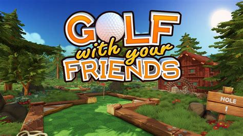 Golf With Your Friends – Trải nghiệm Vui nhộn Cùng Bóng Golf Khổng Lồ và Môi Trường Phi thường!