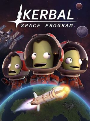  Kerbal Space Program: Phiêu lưu vũ trụ đầy thử thách và niềm vui!