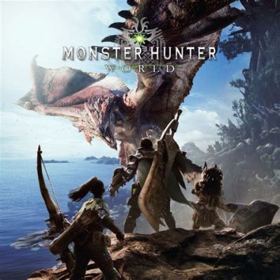 Monster Hunter: World - Trò Chơi Hành Động Bền Bỉ Với Hệ Thống Quái Vật Khổng Lồ!